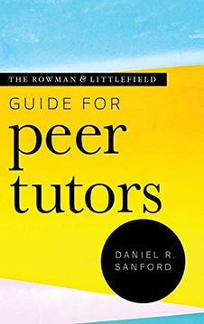 portada The Rowman & Littlefield Guide for Peer Tutors (Theory & Practice for Peer Tutors and Learning Center Professionals) (libro en Inglés)
