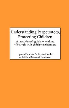 portada understanding perpetrators, protecting children: a practitioner's guide to working with child sexual abusers