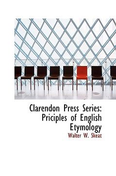 portada clarendon press series: priciples of english etymology (en Inglés)