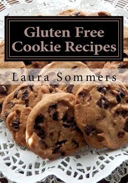 portada Gluten Free Cookie Recipes: A Cookbook for Wheat Free Baking (en Inglés)