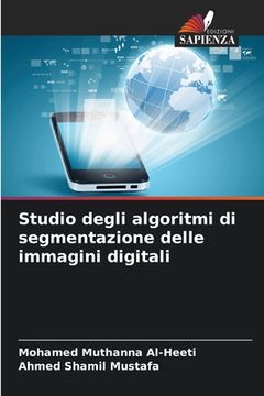 portada Studio degli algoritmi di segmentazione delle immagini digitali (en Italiano)