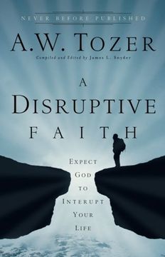 portada A Disruptive Faith: Expect god to Interrupt Your Life (en Inglés)