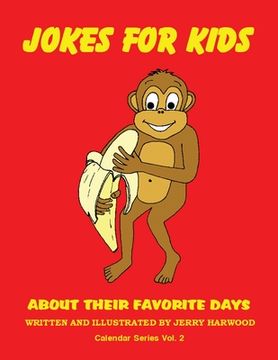 portada Jokes for Kids About Their Favorite Days: Calendar Series Volume 2 (en Inglés)