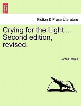 portada crying for the light ... second edition, revised.