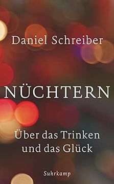portada Nüchtern: Über das Trinken und das Glück (Suhrkamp Taschenbuch) (in German)