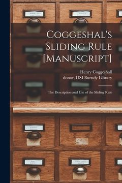 portada Coggeshal's Sliding Rule [manuscript]: the Description and Use of the Sliding Rule (in English)