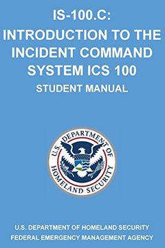portada Is-100. C: Introduction to the Incident Command System, ics 100: (Student Manual) 