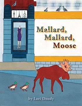 portada Mallard, Mallard, Moose (en Inglés)