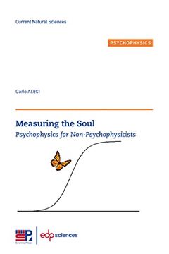 portada Measuring the Soul: Psychophysics for Non-Psychophysicists (Current Natural Sciences) (in English)