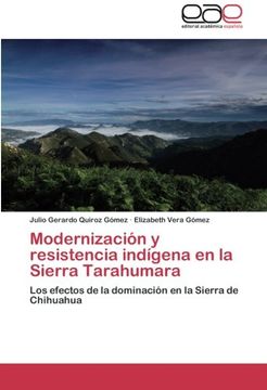 portada Modernizacion y Resistencia Indigena En La Sierra Tarahumara