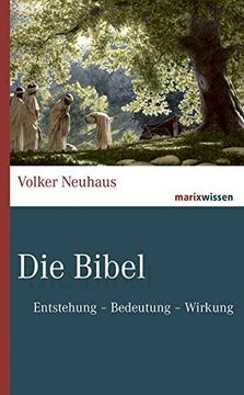 portada Die Bibel: Entstehung - Bedeutung- Wirkung (Marixwissen) (en Alemán)