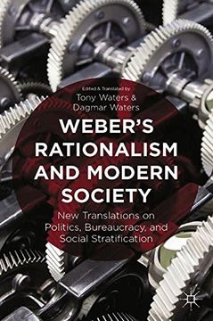 portada Weber's Rationalism and Modern Society: New Translations on Politics, Bureaucracy, and Social Stratification