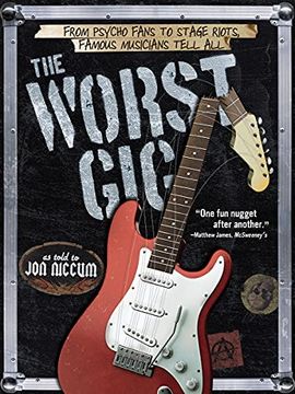 portada The Worst Gig: From Psycho Fans to Stage Riots, Famous Musicians Tell All