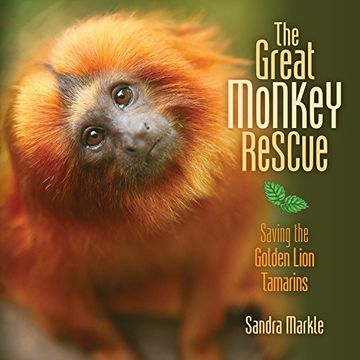 portada The Great Monkey Rescue: Saving the Golden Lion Tamarins