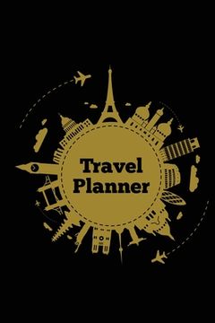 portada Travel Planner: Record Vacation Planner, Trip Journal, Packing Things List, Itinerary Notes Pages, Love Traveling Gift, Notebook, Diar