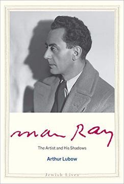 portada Man Ray: The Artist and his Shadows (Jewish Lives) 