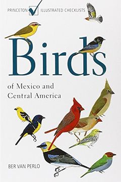 portada Birds of Mexico and Central America: (Princeton Illustrated Checklists) (en Inglés)