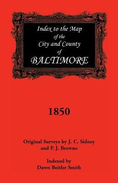 portada Index to the 1850 Map of Baltimore City and County (en Inglés)