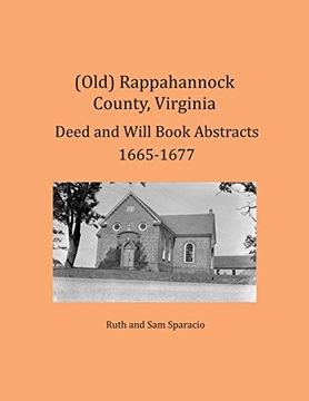 portada (Old) Rappahannock County, Virginia Deed and Will Book Abstracts 1665-1677