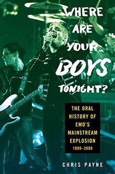 portada Where are Your Boys Tonight? The Oral History of Emo's Mainstream Explosion 1999-2008 