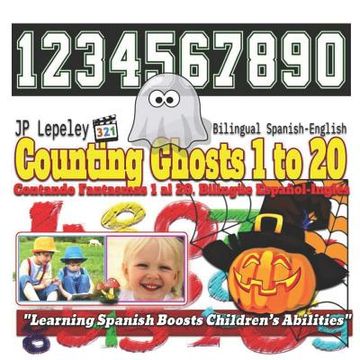 portada Counting Ghosts 1 to 20. Bilingual Spanish-English: Contando Fantasmas 1 al 20. Bilingüe Español-Inglés (en Inglés)
