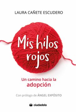 portada Mis Hilos Rojos: Un Camino Hacia la Adopcion