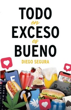 portada Todo en exceso es bueno (in Spanish)