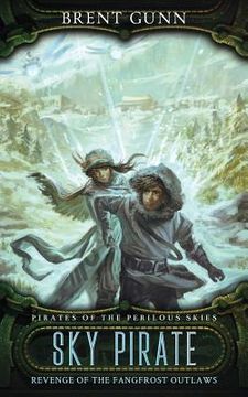 portada Sky Pirate: Revenge of the Fangfrost Outlaws