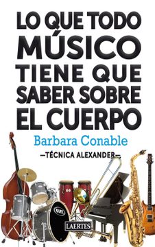 portada Lo que Todo Musico Tiene que Saber Sobre el Cuerpo (in Spanish)