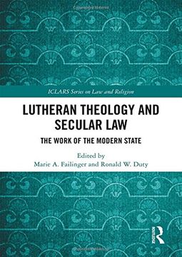 portada Lutheran Theology and Secular Law: The Work of the Modern State (Iclars Series on law and Religion) 