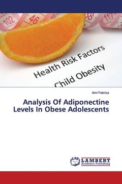 portada Analysis Of Adiponectine Levels In Obese Adolescents (en Inglés)