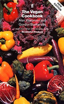 portada The Vegan Cookbook: Over 200 Recipes all Completely Free From Animal Produce (en Inglés)