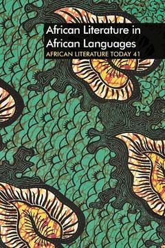 portada Alt 41: African Literature in African Languages (African Literature Today, 41) (en Inglés)