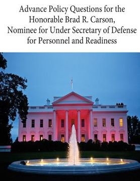 portada Advance Policy Questions for the Honorable Brad R. Carson, Nominee for Under Secretary of Defense for Personnel and Readiness (en Inglés)