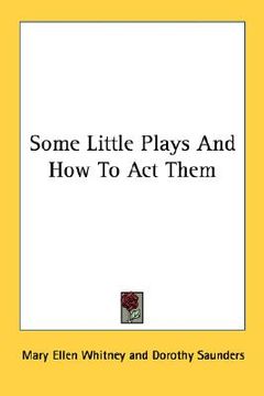 portada some little plays and how to act them (en Inglés)