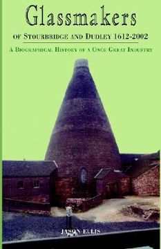 portada glassmakers of stourbridge and dudley 1612-2002 (in English)