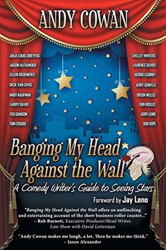 portada Banging my Head Against the Wall: A Comedy Writer's Guide to Seeing Stars (in English)