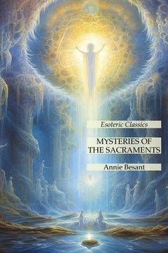 portada Mysteries of the Sacraments: Esoteric Classics (en Inglés)