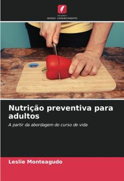 portada Nutrição Preventiva Para Adultos: A Partir da Abordagem do Curso de Vida