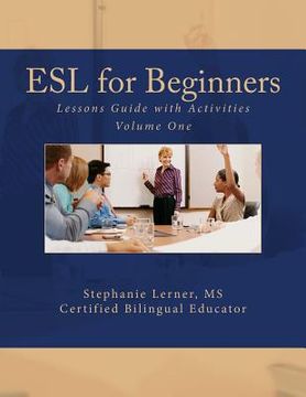 portada ESL for Beginners Lessons Guide with Activities: Volume One (en Inglés)