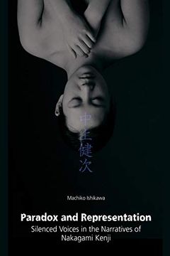 portada Paradox and Representation: Silenced Voices in the Narratives of Nakagami Kenji 