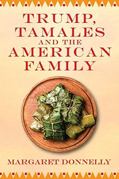 portada Trump, Tamales and the American Family (en Inglés)