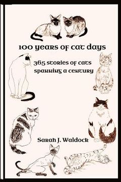 portada 100 years of Cat Days: 365 cat stories spanning a century (en Inglés)