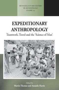 portada Expeditionary Anthropology: Teamwork, Travel and the ''science of Man'' (Methodology & History in Anthropology) (en Inglés)