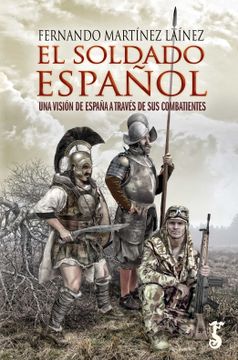 portada El Soldado Español; Una Visión de España a Través de sus Combatientes