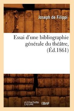 portada Essai d'Une Bibliographie Générale Du Théâtre, (Éd.1861)
