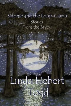 portada Sidonie and the Loup-Garou and Other Stories from the Bayou