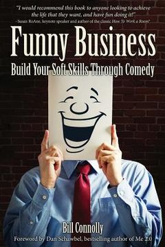 portada Funny Business: Build Your Soft Skills Through Comedy (en Inglés)