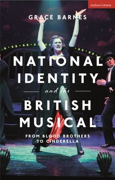 portada National Identity and the British Musical: From Blood Brothers to Cinderella (en Inglés)
