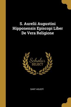 portada S. Aurelii Augustini Hipponensis Episcopi Liber De Vera Religione
